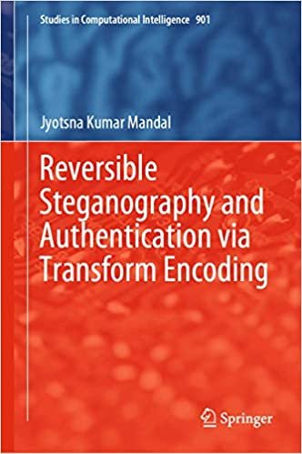okumak Reversible Steganography and Authentication via Transform Encoding (Studies in Computational Intelligence)