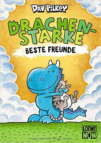 okumak Drachenstarke beste Freunde: Kinderbuch ab 6 Jahre, Erstlesebuch - Präsentiert von Loewe Wow! - Wenn Lesen WOW! macht