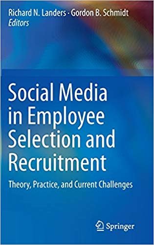 okumak Social Media in Employee Selection and Recruitment : Theory, Practice, and Current Challenges