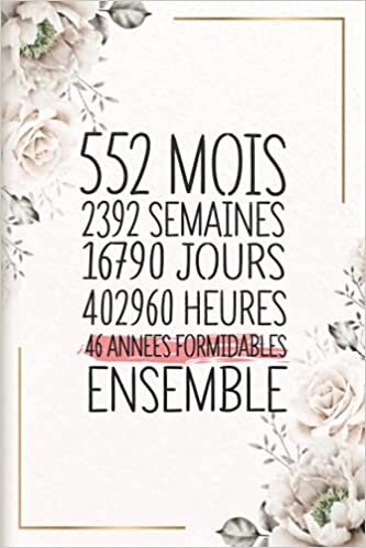 okumak 46 Années Formidables Ensemble: Cadeau d&#39;anniversaire aprés 46 années de mariage pour les couples, carnet ligné, 100 pages, 6 po x 9 po (15,2 x 22,9 cm)