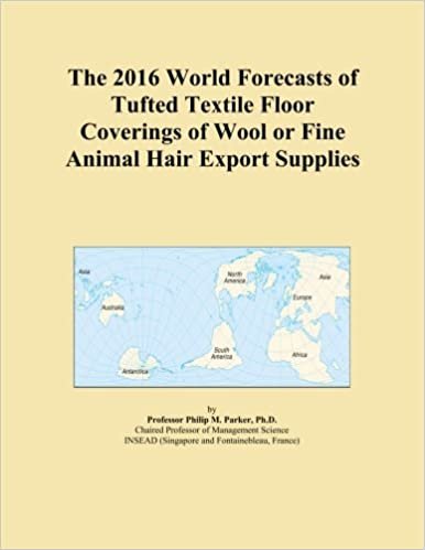 okumak The 2016 World Forecasts of Tufted Textile Floor Coverings of Wool or Fine Animal Hair Export Supplies