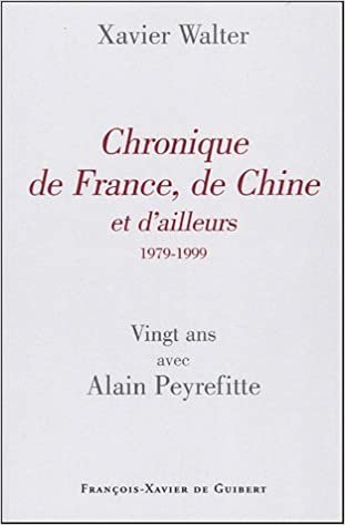 okumak Chronique de France, de Chine et d&#39;ailleurs (1979-1999): Vingt ans avec Alain Peyrefitte (Histoire politique)