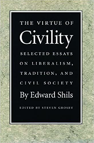 okumak The Virtue of Civility: Selected Essays on Liberalism, Tradition, and Civil Society