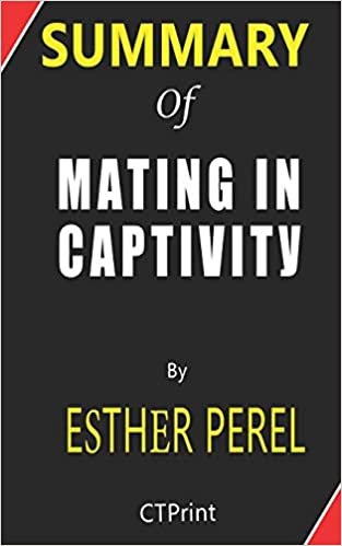 okumak Summary of Mating in Captivity by Esther Perel