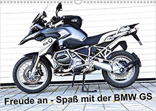 okumak Freude an - Spaß mit der BMW GS (Wandkalender 2021 DIN A3 quer): Die BMW R 1200 GS LC macht Spass und Freude, wie man sieht! (Monatskalender, 14 Seiten )