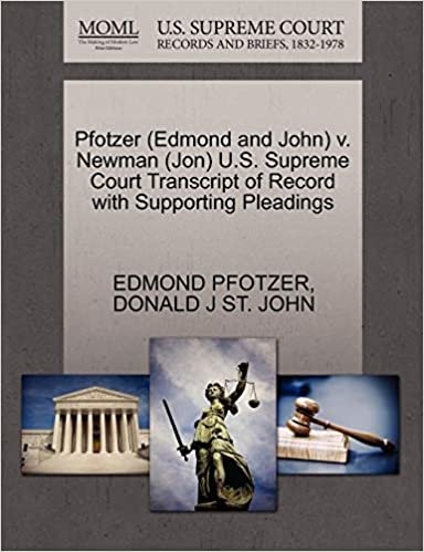 okumak Pfotzer (Edmond and John) v. Newman (Jon) U.S. Supreme Court Transcript of Record with Supporting Pleadings