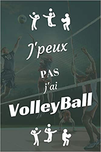 okumak J&#39;peux pas j&#39;ai Volley Ball: Carnet de notes pour sportif / sportive  passionné(e) | 124 pages lignées | format 15,24 x 22,89 cm