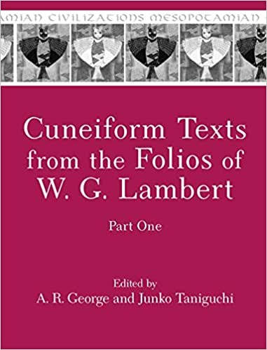 okumak Cuneiform Texts from the Folios of W. G. Lambert, Part One (Mesopotamian Civilizations)