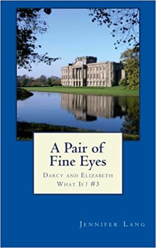 okumak A Pair of Fine Eyes: Darcy and Elizabeth What If? #3