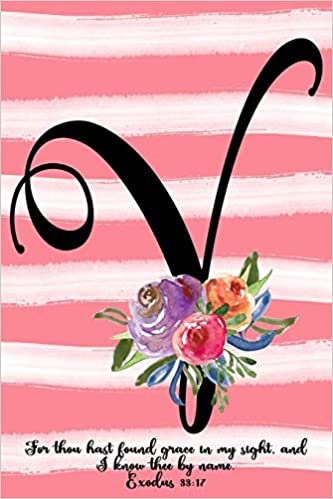 okumak Monogram V Notebook: Exodus 33:17 6x9 Blank Lined 120 Page Ladies Scripture Initial Writing Journal, Coral Pink Floral Watercolor Gift Book For Women, Cute Girl&#39;s Diary