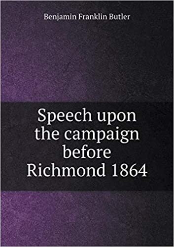 okumak Speech upon the campaign before Richmond 1864