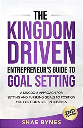 okumak The Kingdom Driven Entrepreneur&#39;s Guide to Goal Setting