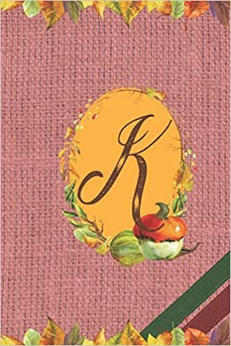 okumak K: Fall Floral Initial Monogram Letter K Personalized Journal Notebook | College Ruled Diary for Women and Girls | Autumn Leaves Earth Tones Pink
