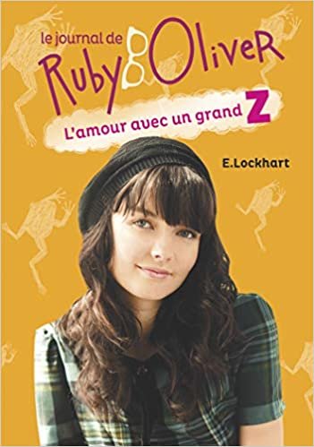 okumak L&#39;amour avec un grand Z (Le journal de Ruby Oliver (1))