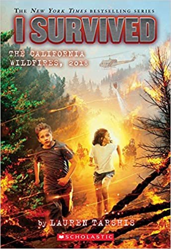 okumak I Survived the California Wildfires, 2018 (I Survived #20), Volume 20