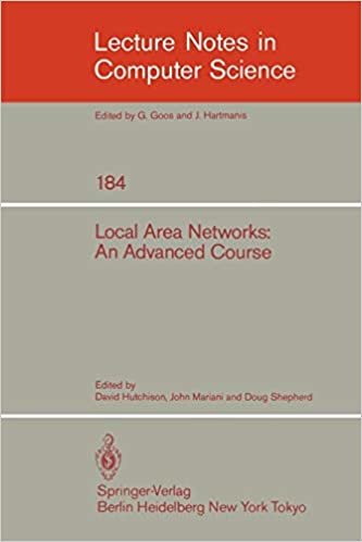 okumak Local Area Networks: An Advanced Course: Glasgow, July 11-22, 1983. Proceedings: v. 184 (Lecture Notes in Computer Science)