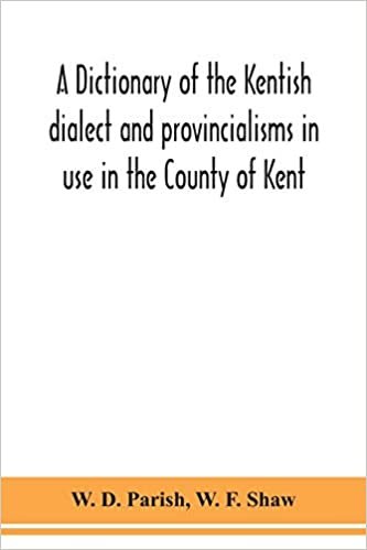 okumak A dictionary of the Kentish dialect and provincialisms in use in the County of Kent
