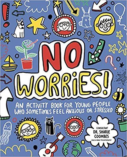 okumak No Worries Mindful Kids: An activity book for children who sometimes feel anxious or stressed (Mindful Kids)