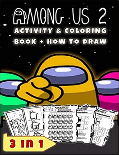 okumak Among Us 2 Activity &amp; Coloring Book + How to Draw: 3 in 1 A Flawless Among Us 2 Collection For All Skill level | A Fun Gift For Bored Moments To ... 2 Characters | One-Sided High-Quality pages