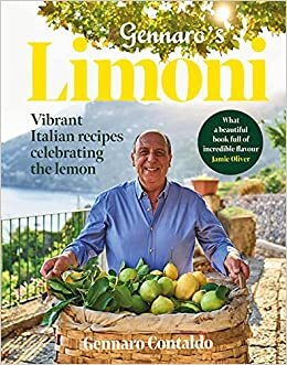 okumak Gennaro&#39;s Limoni: Vibrant Italian Recipes Celebrating the Lemon