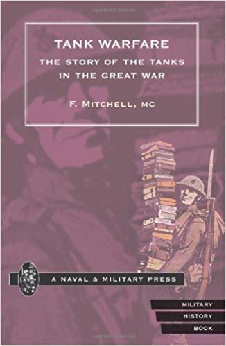 okumak Tank Warfare. The Story Of The Tanks In The Great War