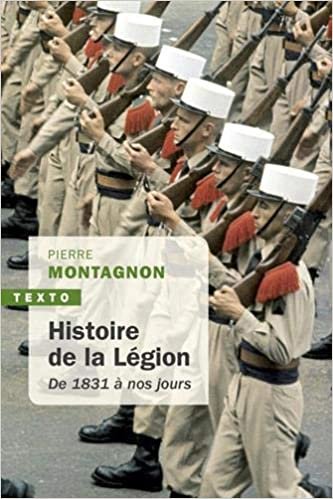 okumak Histoire de la légion: de 1831 a nos jours (Texto)