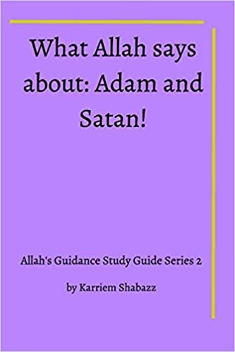 okumak What Allah says about Adam and Satan!