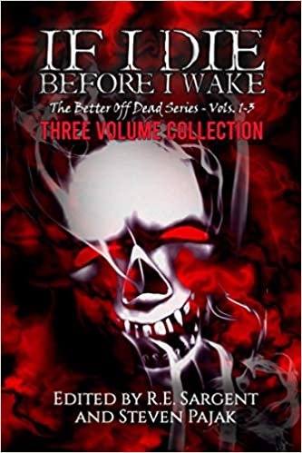 okumak If I Die Before I Wake: Three Volume Collection - Volumes 1-3 (The Better Off Dead)