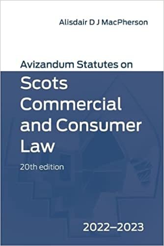 Avizandum Statutes on Scots Commercial and Consumer Law, 20th Edition: 2022-23