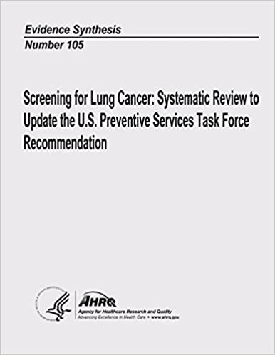 okumak Screening for Lung Cancer:  Systematic Review to Update the U.S. Preventive Services Task Force Recommendation: Evidence Synthesis Number 105