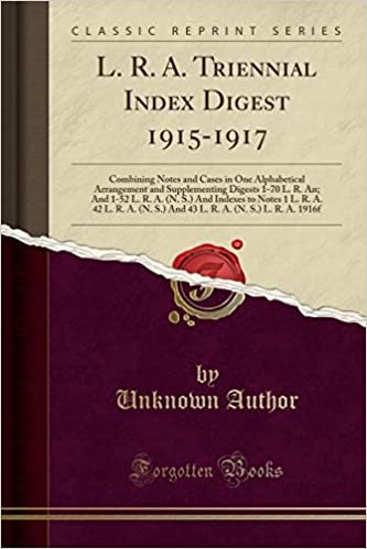 okumak L. R. A. Triennial Index Digest 1915-1917: Combining Notes and Cases in One Alphabetical Arrangement and Supplementing Digests 1-70 L. R. An; And 1-52 ... (N. S.) And 43 L. R. A. (N. S.) L. R. A. 19