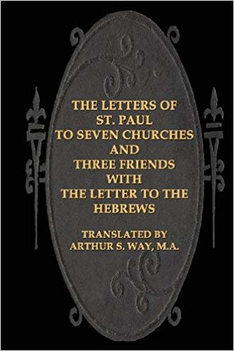 okumak The Letters of St. Paul to Seven Churches and Three Friends with the Letter to t
