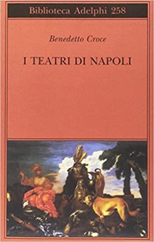 okumak I teatri di Napoli. Dal Rinascimento alla fine del secolo decimottavo
