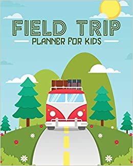 okumak Field Trip Planner For Kids: Homeschool Adventures | Schools and Teaching | For Parents | For Teachers At Home