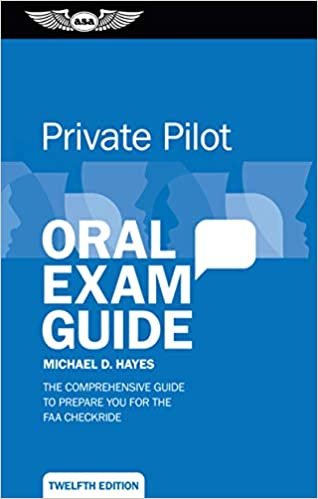 okumak Private Pilot Oral Exam Guide: The Comprehensive Guide to Prepare You for the FAA Checkride