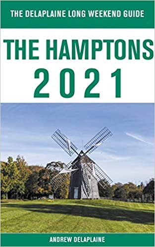okumak The Hamptons - The Delaplaine 2021 Long Weekend Guide