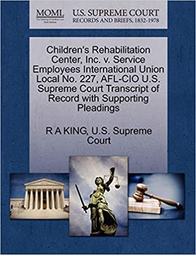 okumak Children&#39;s Rehabilitation Center, Inc. v. Service Employees International Union Local No. 227, AFL-CIO U.S. Supreme Court Transcript of Record with Supporting Pleadings