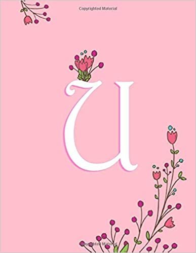 okumak U: Pink Monogram U Initial Blank Lined Journal – Pretty Pastel Floral Notebook For Women, Smooth Glossy Cover, 100 College Ruled Pages, 8.5x11” Extra Large Size