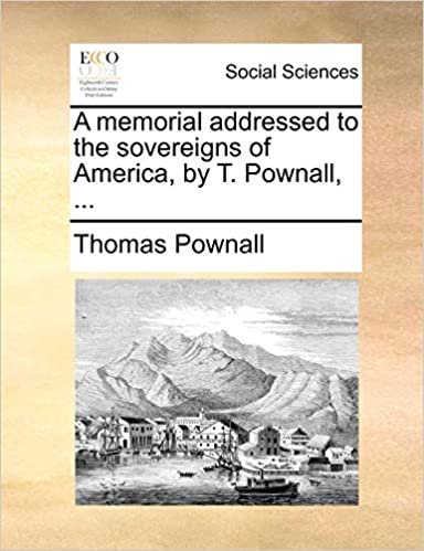 okumak A memorial addressed to the sovereigns of America, by T. Pownall, ...