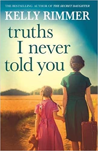 okumak Truths I Never Told You: An absolutely gripping, heartbreaking novel of love and family secrets
