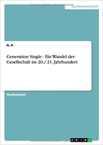 okumak Generation Single - Ein Wandel der Gesellschaft im 20./ 21. Jahrhundert
