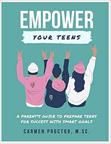 okumak Empower Your Teens: A parent&#39;s guide to prepare teens for success with SMART goals
