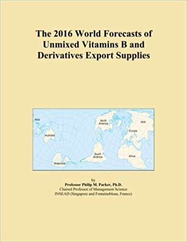 okumak The 2016 World Forecasts of Unmixed Vitamins B and Derivatives Export Supplies