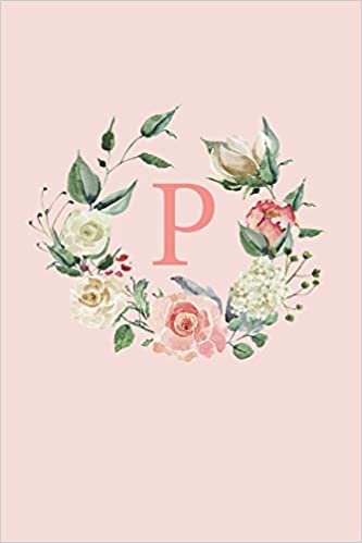 okumak P: A Soft Pink Floral Wreath Monogram Sketchbook | 110 Sketchbook Pages (6 x 9) | Floral Watercolor Monogram Sketch Notebook | Personalized Initial Letter Journal | Monogramed Sketchbook