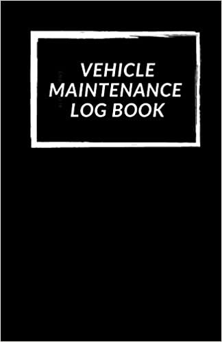 Vehicle Maintenance Log Book: Repairs And Maintenance Record Book for Cars, Trucks, Motorcycles and Other Vehicles with Parts List and Mileage Log