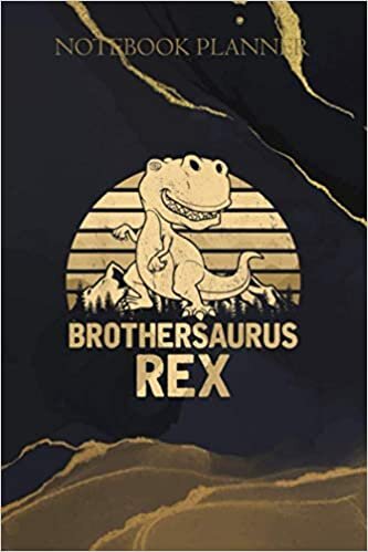 okumak Notebook Planner Brothersaurus Rex Dinosaur Father S Day: Daily, Daily Organizer, Daily Journal, 6x9 inch, Goals, Management, To Do List, Over 100 Pages