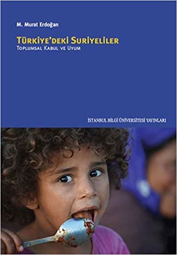 okumak Türkiyedeki Suriyeliler: Toplumsal Kabul ve Uyum