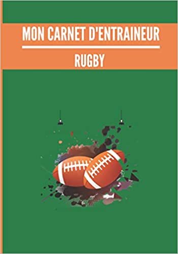 okumak Mon carnet d’entraineur : Rugby.: Cahier d’entrainement pour coach de Rugby | Fiches Tactiques à remplir | Cadeau idéal pour les entraineurs | 18 x 25cm, 125 pages.