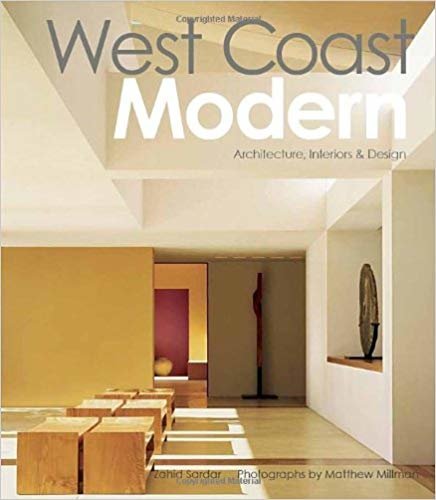 okumak West Coast Modern : Architecture, Interiors &amp; Design