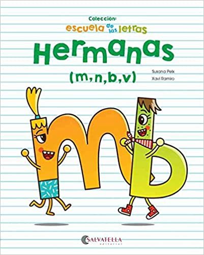 okumak Hermanas: (m,n,b,v) (Escuela de las letras, Band 1)